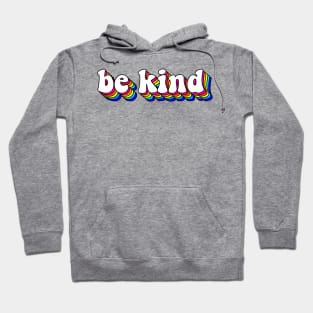 Be Kind Colorful Hoodie